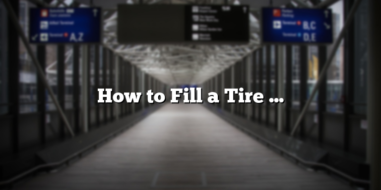 How to Fill a Tire with Air